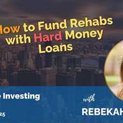 How to Fund Rehabs with Hard Money Loans