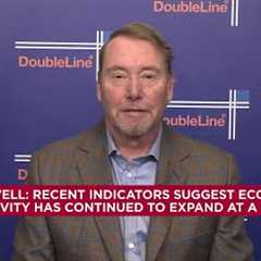 A lot more confusion now about the rate adjustment path, says DoubleLine Capital's Jeffrey Gundlach
