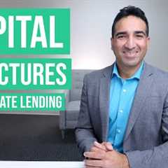 Capital Structures Used by Private & Hard Money Lenders