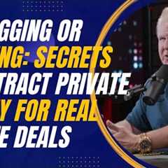 Secrets to Attracting Private Money for Real Estate Deals Without Begging or Chasing