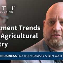 Investment Trends in the Agricultural Industry