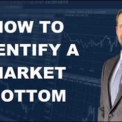 Current Trends And How To Spot A Market Bottom