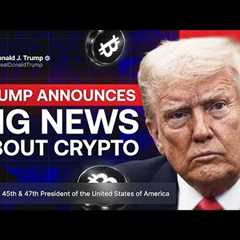 LIVE: Trump Announces Important News About Crypto! This Speech Will Change the Crypto Industry