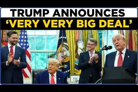 Trump LIVE | Trump's 'VERY VERY BIG' Announcement; White House Strikes First Trade Deal | US News