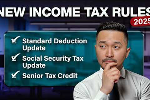 NEW Income Tax Rules in 2025 You Need to Know (Big Beautiful Bill)