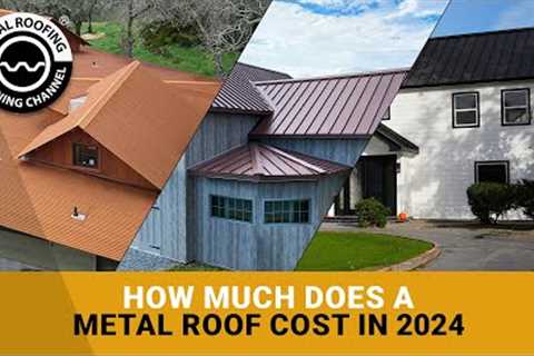 How Much Does Metal Roofing Cost? 2024 Price Per Square Foot For Standing Seam & Corrugated Metal