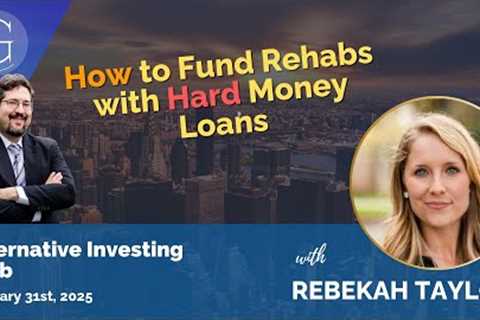 How to Fund Rehabs with Hard Money Loans