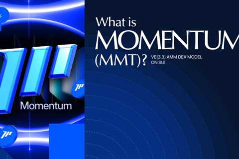 What is Momentum (MMT)? ve(3,3) AMM DEX Model on SUI
