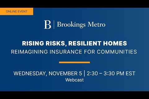 Rising risks, resilient homes: Reimagining insurance for communities