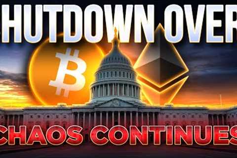 Shutdown Over!... But Chaos Continues🔥Crypto Market Update