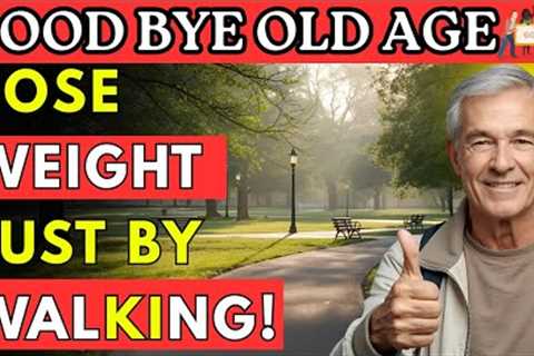 The Best Walking Routine for Seniors to Lose Weight - Healthy Lifestyle - Senior Health Tips