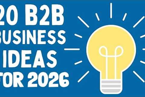 20 Profitable B2B Business Ideas to Start a Business in 2026