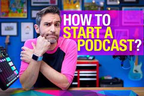 5 Steps to Starting a Podcast  - The Complete Beginner’s Guide