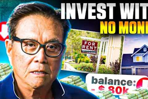This Is How To Invest In Real Estate With NO MONEY - Robert Kiyosaki