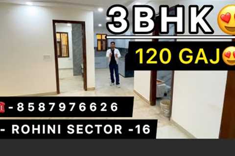 3BHK😍IN ROHINI SECTOR -16 /ROHINI PROPERTIIES / BUILDER FLOOR IN ROHINI / INDEPENDENT HOUSE / LUXURY