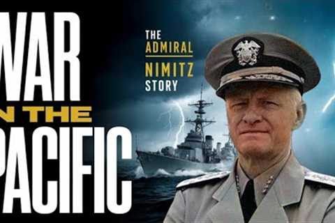 The Admiral Nimitz Story (1958) | War in the Pacific
