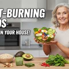 5 Fat-Burning Foods Seniors Already Have at Home | Lose Weight After 60