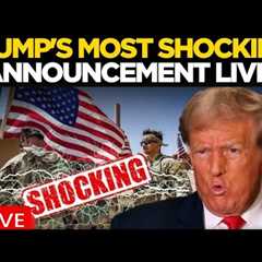 Donald Trump LIVE | US President Drops Major EMERGENCY Declaration; BIG Announcement | US News LIVE