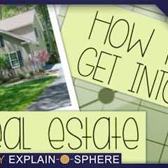 How to get into Real Estate: investing strategies 101
