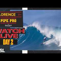 LIVE - Florence Pipe Pro Presented by HTA - Day 2