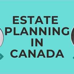 Basic Steps Of Estate Planning | Wills, Probate Taxes and Powers of Attorney.