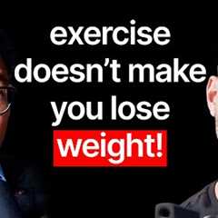 Exercise Doesn't Make You Lose Weight! Doctor Jason Fung