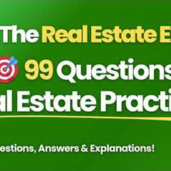 🎯 Real Estate Practice: 99 Exam Questions You Must Know