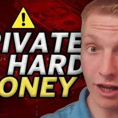 Private vs Hard Money EXPLAINED