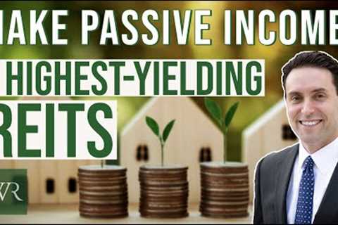 Top 3 Real Estate Investment Trusts with High Yield Growth