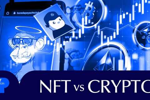 NFT Vs Crypto: What’s the Difference On The Blockchain?