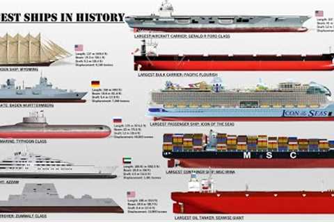 The Largest Ships Ever Built In History (Different Ship Types)