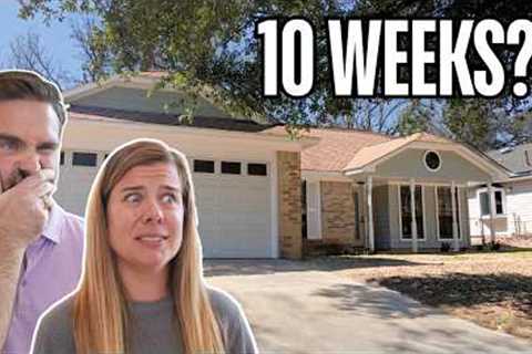 Can we Flip THIS Home in 10 Weeks?!