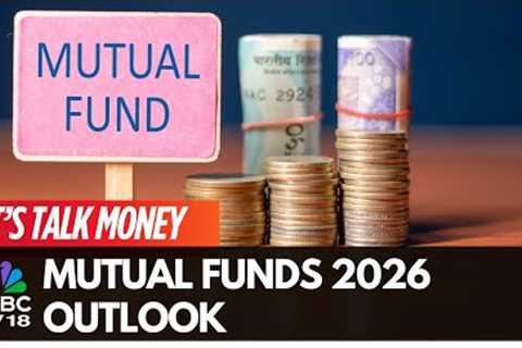What’s Next for Mutual Funds in 2026? Top Trends Explained | Let’s Talk Money