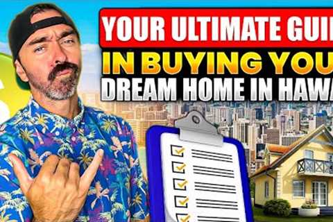 14 Steps To Buy Your Dream Home In Hawaii | How to Buy a House In Hawaii? | First Time Home Buyer