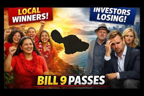 Maui Real Estate UPDATE- Vacation Rental BAN Bill 9 Passes