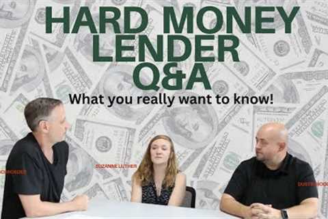 Q + A With A Local Hard Money Lender: Everything You Want To Know!
