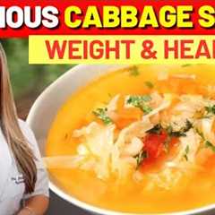 The FAMOUS CABBAGE SOUP for WEIGHT & HEALTH - How to Do It and Precautions