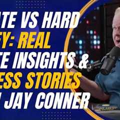 Private vs Hard Money: Real Estate Insights and Success Stories from Jay Conner