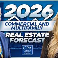 2026 Commercial and Multifamily Real Estate Forecast