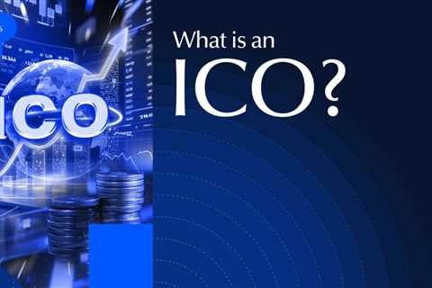 What Is An ICO: Decoding The Fundamentals