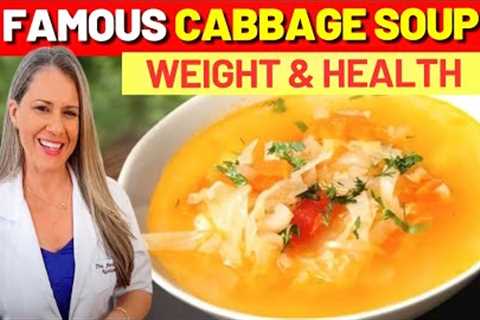 The FAMOUS CABBAGE SOUP for WEIGHT & HEALTH - How to Do It and Precautions