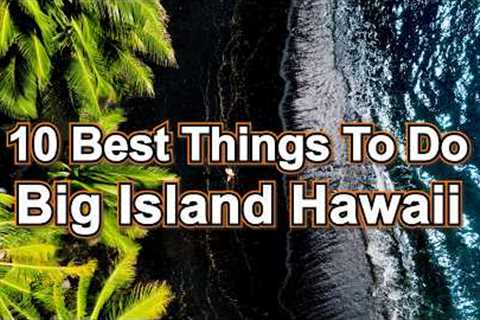 What To Do Big Island Hawaii 🌴 Ultimate Travel Guide