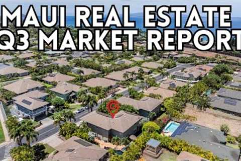 Q3 Maui Real Estate Market Update
