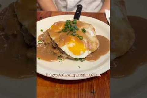 What We Ate In Hawaii: Day 3 (Loco Moco)