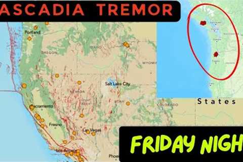 Cascadia Tremor count elevated at Northern End. West Coast Earthquake update. Friday Night.