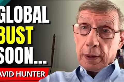 Final Melt-up Before The Global Bust WORSE Than 2008 - David Hunter