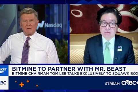 Bitmine's Tom Lee on $200M Beast Industries investment: An evolution of digital platforms and money