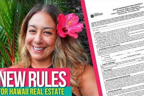The NEW rules of Real Estate in Hawaii | Understanding the Buyers Representation Agreement