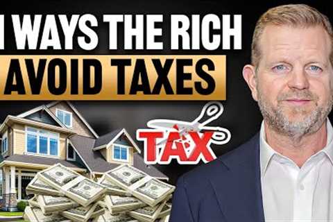 11 Strategies Rich People Use To AVOID Paying Taxes