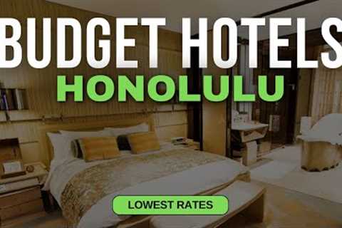 Best Budget Hotels in Honolulu | Top 10 Hotels in Honolulu